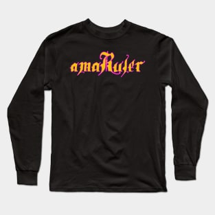 am a ruler Long Sleeve T-Shirt